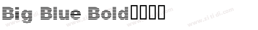 Big Blue Bold字体转换